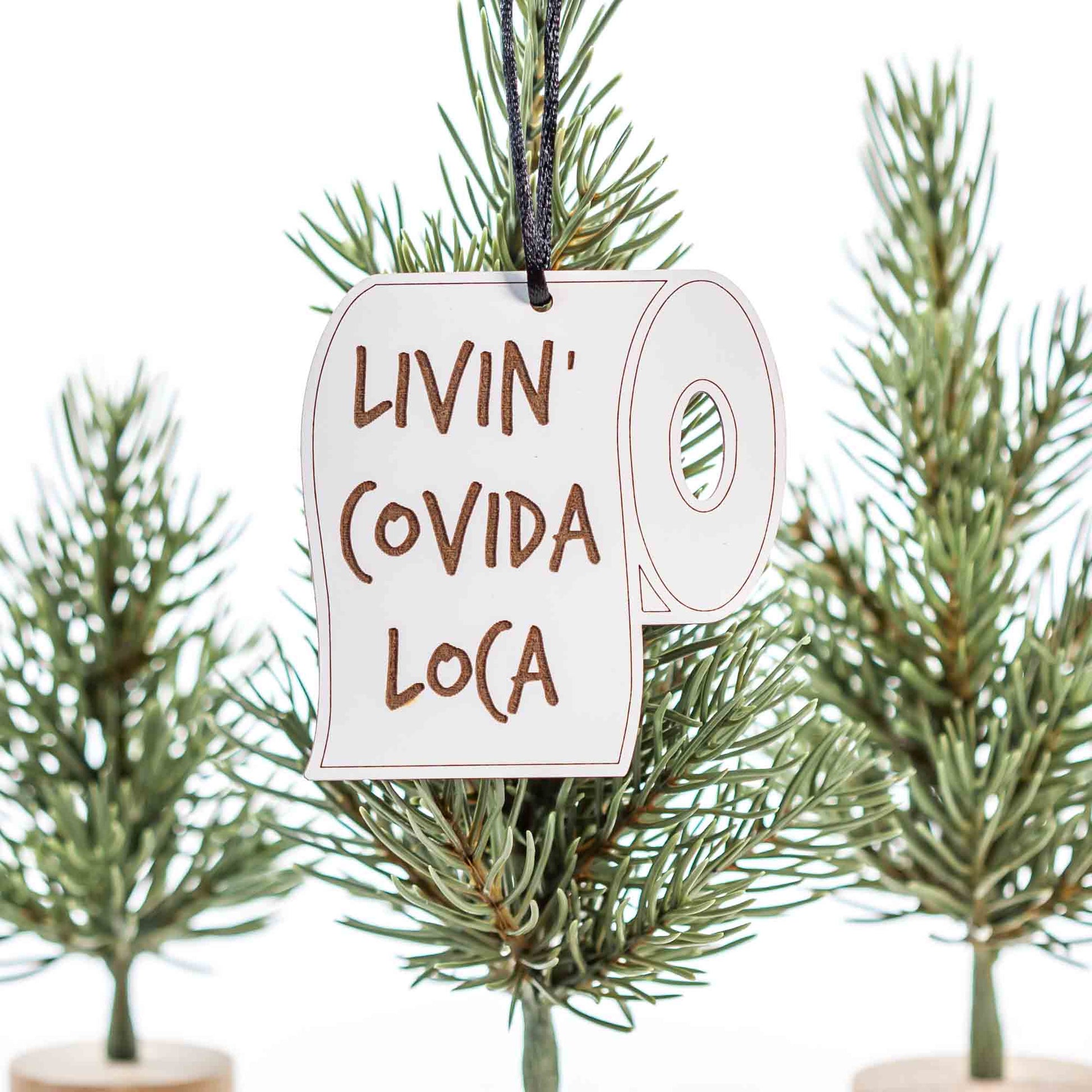 Livin' Covida Loca Ornament - LeeMo Designs