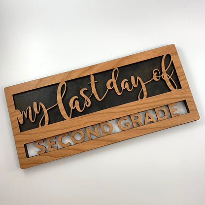 Reusable back-to-school wood sign - Cherry wood sign says "my last day of second grade" - By LeeMo Designs in Bend, Oregon